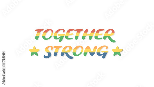Vibrant rainbow gradient text reads together strong with yellow stars on white background