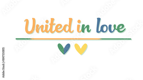 Vibrant rainbow gradient hearts and text united in love flowing hand style design element