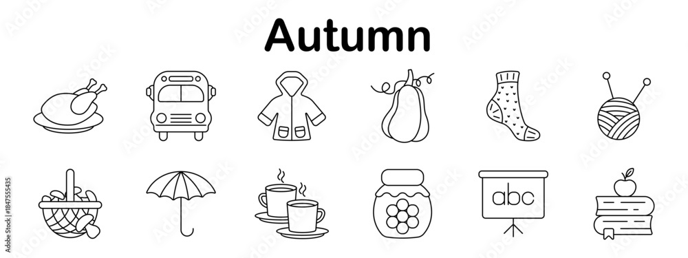 Fototapeta premium Autumn set icon. Roast turkey, school bus, raincoat, pear, wool sock, yarn ball, fruit basket, umbrella, tea cups, jam jar, school board, book stack shown in outline style.