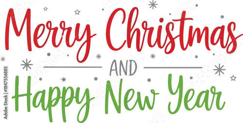 Festive Greetings A Merry Christmas and Happy New Year Wishes Design for the Holidays and Seasonal Celebrations