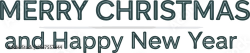 Merry Christmas and Happy New Year message for seasonal greetings, joy, and celebration