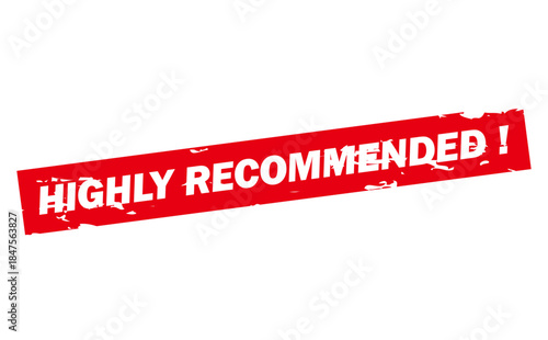 HIGHLY RECOMMENDED ! - HIGHLY RECOMMENDED ! text written on Red Rubber Stamp 
