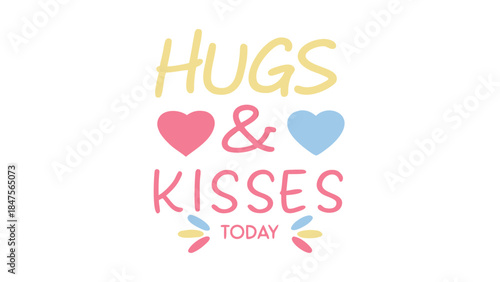 A colorful hugs and kisses design with hearts on white background for love and affection concepts