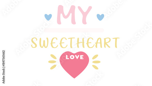A sweetheart love message with a pink heart and blue hearts on a white background for valentines day