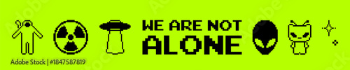 Alien icons, UFO, radiation sign on bright lime yellow green background with deep contrast, minimal futuristic poster. Black pixel art icons with retro sci-fi symbols and text “We Are Not Alone”.