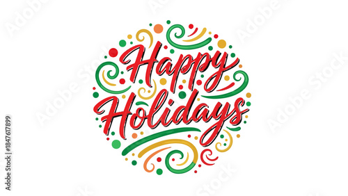 Happy Holidays Circular Design: A festive circular design presents the message Happy Holidays, The design's vibrant colors and intricate details evoke a sense of warmth, unity, and joyful celebration.