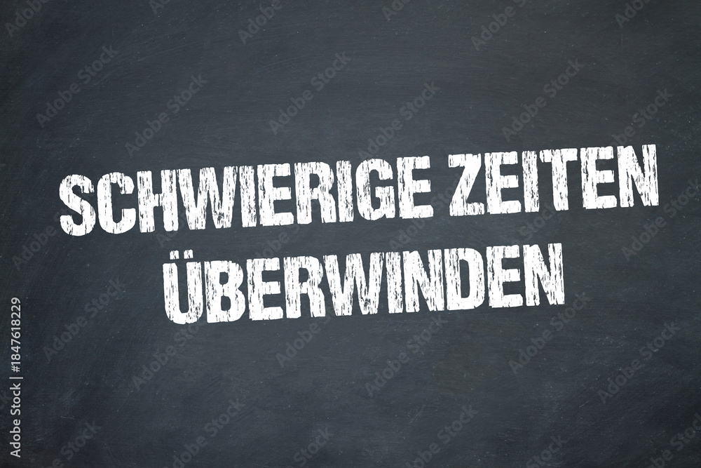Obraz premium Schwierige Zeiten überwinden 