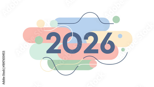 The Year 2026: An eye-catching graphic featuring the number 2026 amidst an abstract composition of soft, pastel shapes, signifying the promise of the coming year.