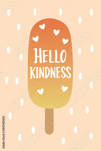 Hello Kindness Concept with Sweet Orange Popsicle and White Hearts on Soft Background for Charity and Positive Social Impact