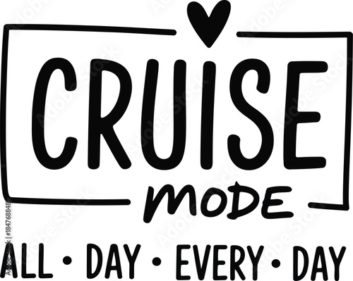 Relaxed cruise mode lifestyle with heart and daily affirmation