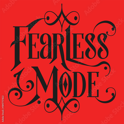 Fearless Mode Bold Decorative Typography Quote Vector