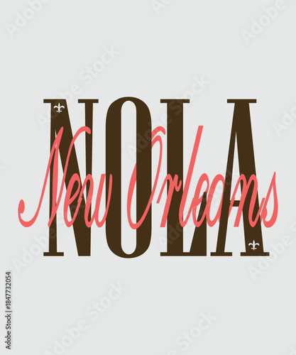 Stylish typographic design featuring the word "NOLA" with New Orleans written in a bold, modern mix of serif and script fonts. Perfect for travel prints, souvenirs, posters, apparel, and branding 