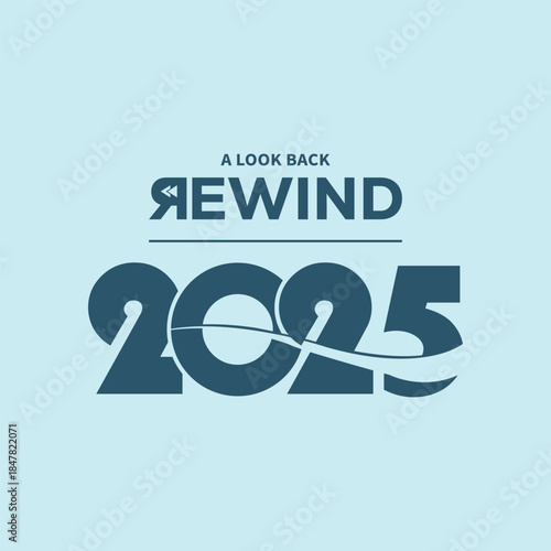Modern “A Look Back Rewind 2025” typography in dark teal on light blue background, bold year numbers with flowing line, perfect for year-in-review videos, social media recaps, and editorial projects.