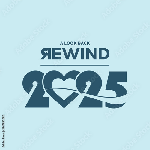 Modern “A Look Back Rewind 2025” typography in dark teal on light blue background, bold year numbers with flowing line, perfect for year-in-review videos, social media recaps, and editorial projects.