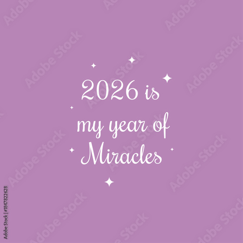 2026 in my year of miracles. positive quote