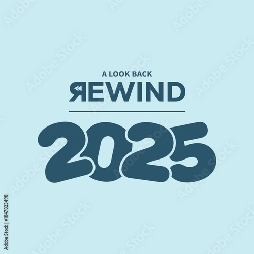 Modern “A Look Back Rewind 2025” typography in dark teal on light blue background, bold year numbers with flowing line, perfect for year-in-review videos, social media recaps, and editorial projects.