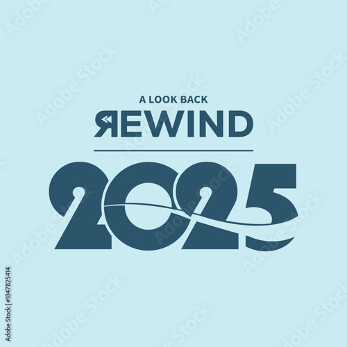 Modern “A Look Back Rewind 2025” typography in dark teal on light blue background, bold year numbers with flowing line, perfect for year-in-review videos, social media recaps, and editorial projects.