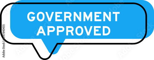 Speech banner and blue shade with word government approved on white background