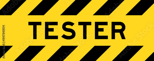 Yellow and black color with line striped label banner with word tester