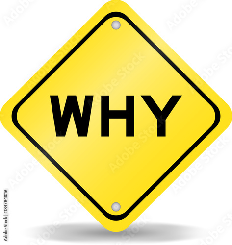 Yellow color transportation sign with word why on white background