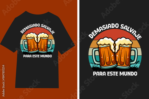 Demasiado salvaje para este mundo -Diseño de camisetas, frases, carteles, tazas y tipografía creativa