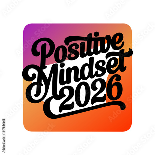 Positive mindset 2026