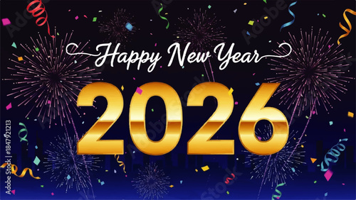 Happy New Year 2026 celebration with fireworks and confetti in the night sky