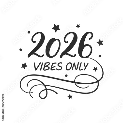 2026 vibes only