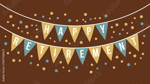 happy retirement celebration banner with festive bunting and confetti modern illustration for farewell party greeting card and congratulation design