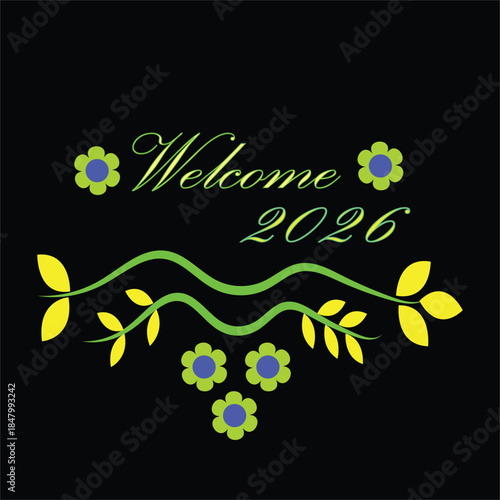 Welcome 2026 Green Floral Typography Design on Black Background, Elegant New Year Greeting Card with Neon Green Calligraphy, Decorative Leaves and Wavy Lines, Modern Holiday Celebration Illustration
