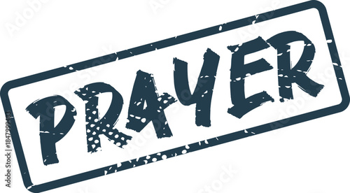 A grungy dark blue stamp displaying the word Prayer provides a spiritual message