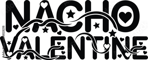 Nacho valentine typography design