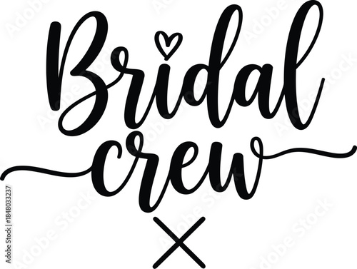 Beautiful bridal crew typography design