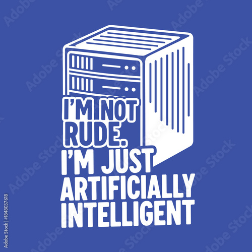 Funny Server Rack with Artificial Intelligence Quote.