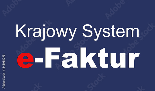 Tableau sur toile Krajowy System e-Fakturowania KSeF do wystawiania, wysyłania, odbierania i przechowywania faktur