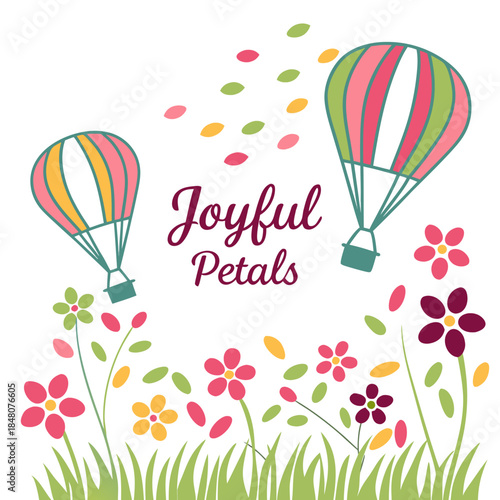 Colorful hot air balloons flying over flowers with joyful petals