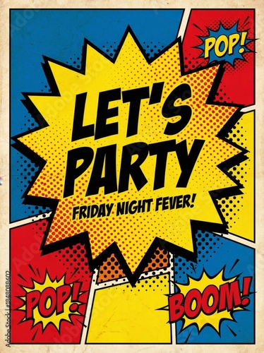 A vibrant party poster featuring comic-style graphics with phrases like 