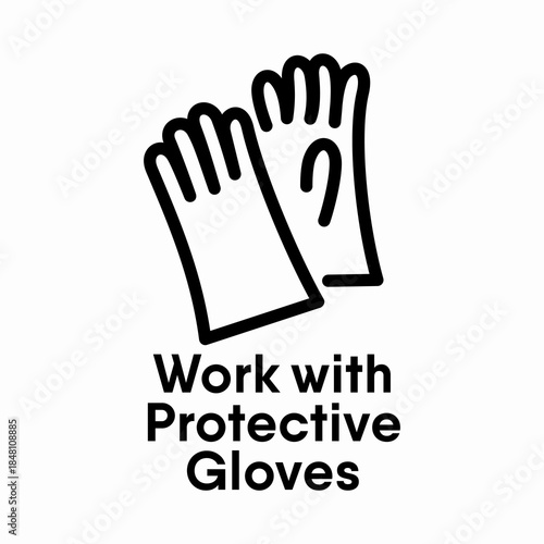 Work with Protective Gloves information sign