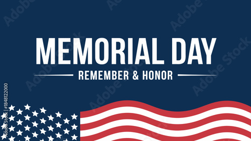 Memorial Day Graphic with American Flag and Remember & Honor Message