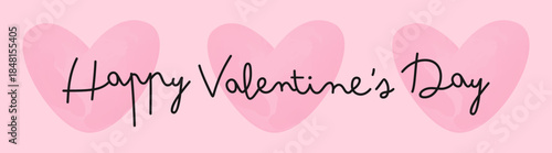 Romantic Happy Valentine’s Day banner with hand lettered text and soft pink watercolor hearts on a pastel background. Simple sweet holiday greeting illustration for love, couples and celebration.