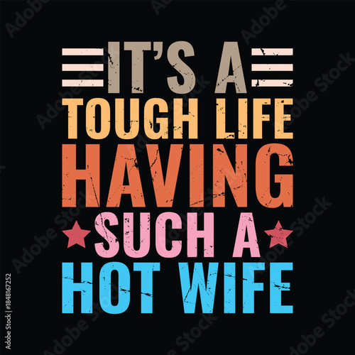 It’s A Tough Life Having Such A Hot Wife