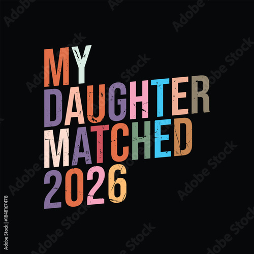 My Daughter Matched 2026