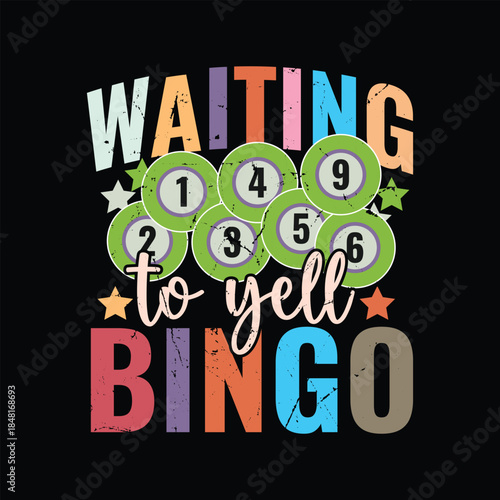 Waiting to Yell Bingo