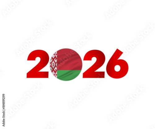 “2026” with Belarusian flag as zero on red background, symbolizing national pride and celebration.	