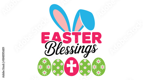 Easter blessings with bunny ears and decorated eggs