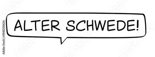 Alter Schwede! Deutscher Text in Sprechblase. Staunender Ausdruck und Redewendung in Deutschland.