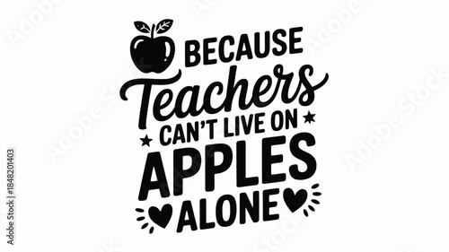 Inspirational quote for teachers with apple and hearts