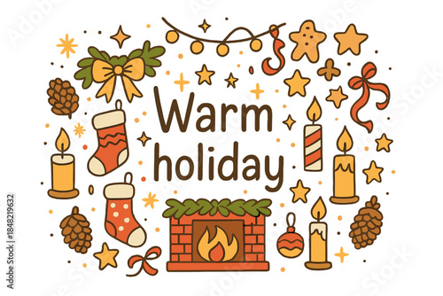 Warm Holiday Cheer. Warm holiday. Hand-drawn doodle illustration of Warm holiday. Stockings, fireplace flames,