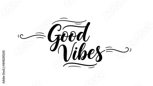 Elegant calligraphic illustration of Good Vibes message for positive affirmation