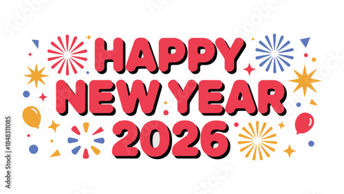 New Year Celebration: A vibrant and colorful design spells out HAPPY NEW YEAR 2026, creating a festive atmosphere perfect for welcoming the upcoming year.